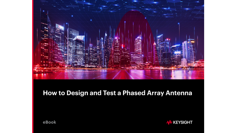How to Design and Test a Phased Array Antenna
